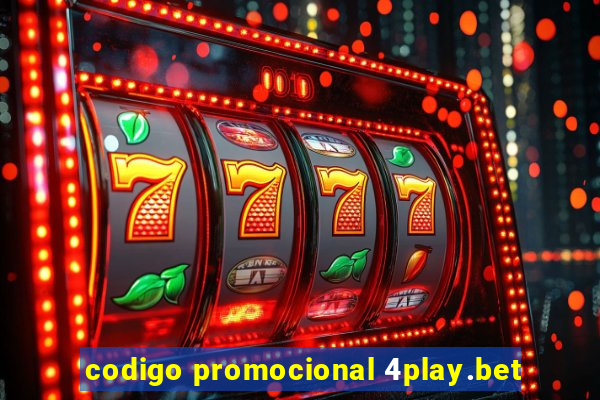 codigo promocional 4play.bet